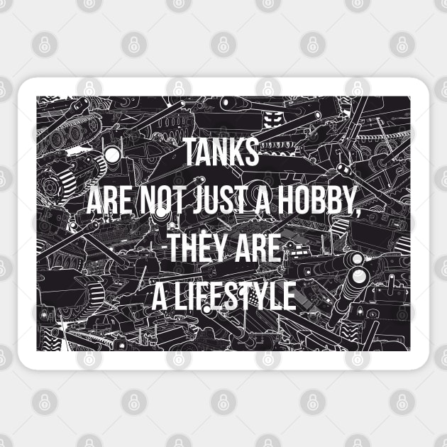 Tanks are not just a hobby, they are a lifestyle Sticker by FAawRay